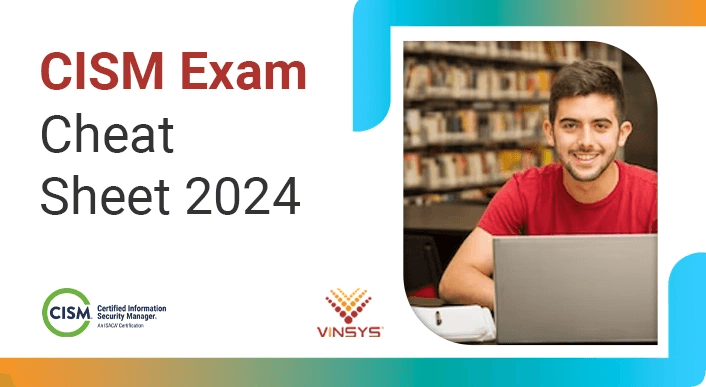 CISM Exam Cheat Sheet 2024