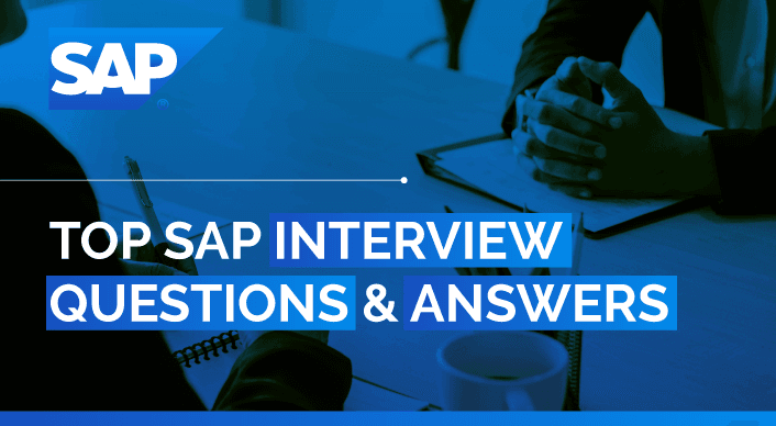 Top SAP Interview Questions and Answers Updated 2024