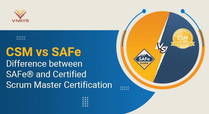 CSM vs SAFe | Should I do CSM or SAFe?