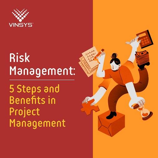 5 Steps Project Risk Management Process and It’s Benefits