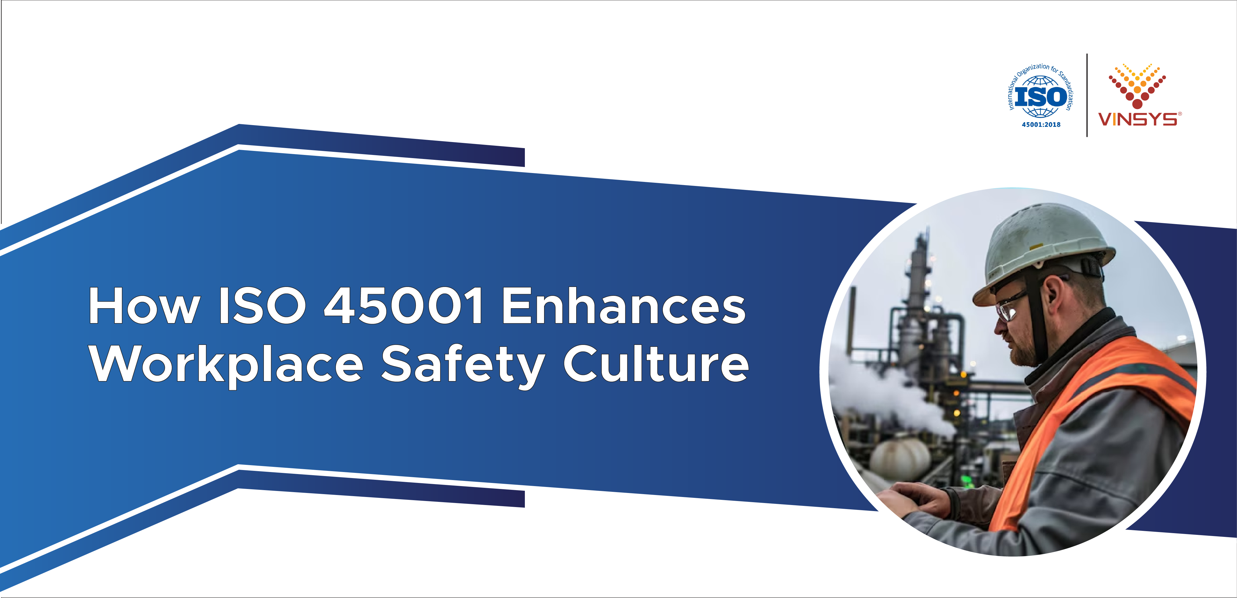 How ISO 45001 Enhances Workplace Safety Culture in 2025