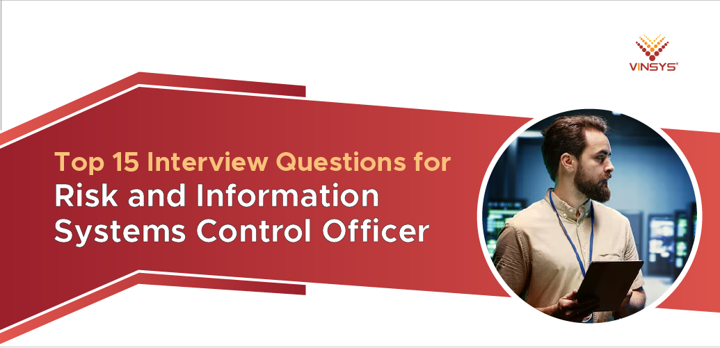Top 15 CRISC Interview Questions 2025