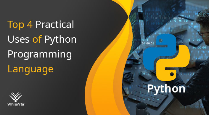 Top 4 Practical Uses Of Python Programming Language 2024 - Vinsys