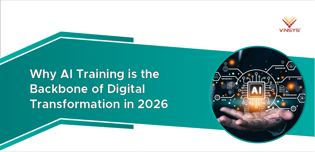 Why AI Training is the Backbone of Digital Transformation in 2026?