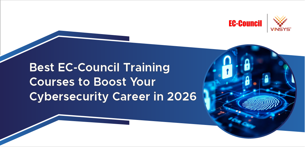 Best EC-Council Training Courses to Boost Your Cybersecurity Career in 2026