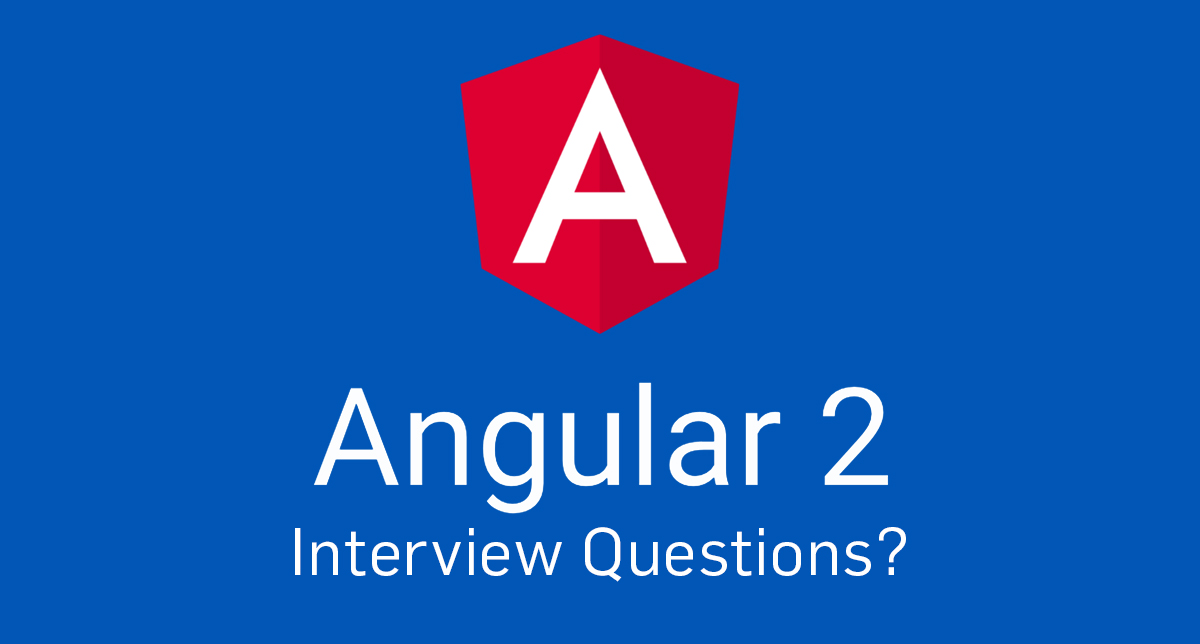 Top Angular 2 Interview Questions and Answers-vinsys