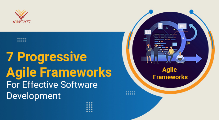 7 Progressive Agile Framework For Effective Software Development -vinsys