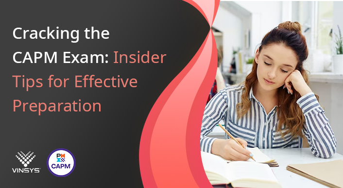 Cracking the CAPM Exam | Insider Tips for Effective Preparation-vinsys