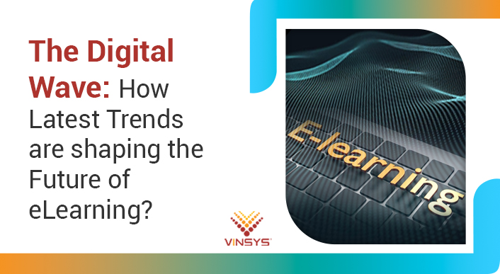 The Digital Wave: How Latest Trends are shaping the Future of eLearning ...